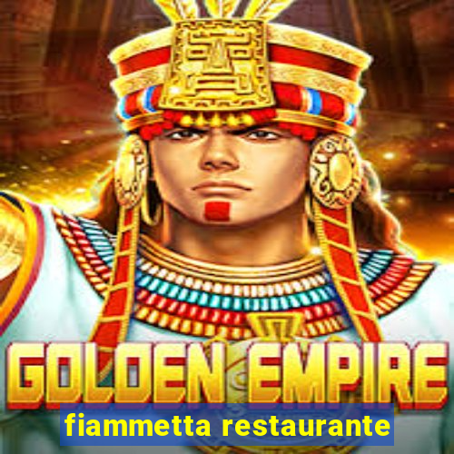 fiammetta restaurante